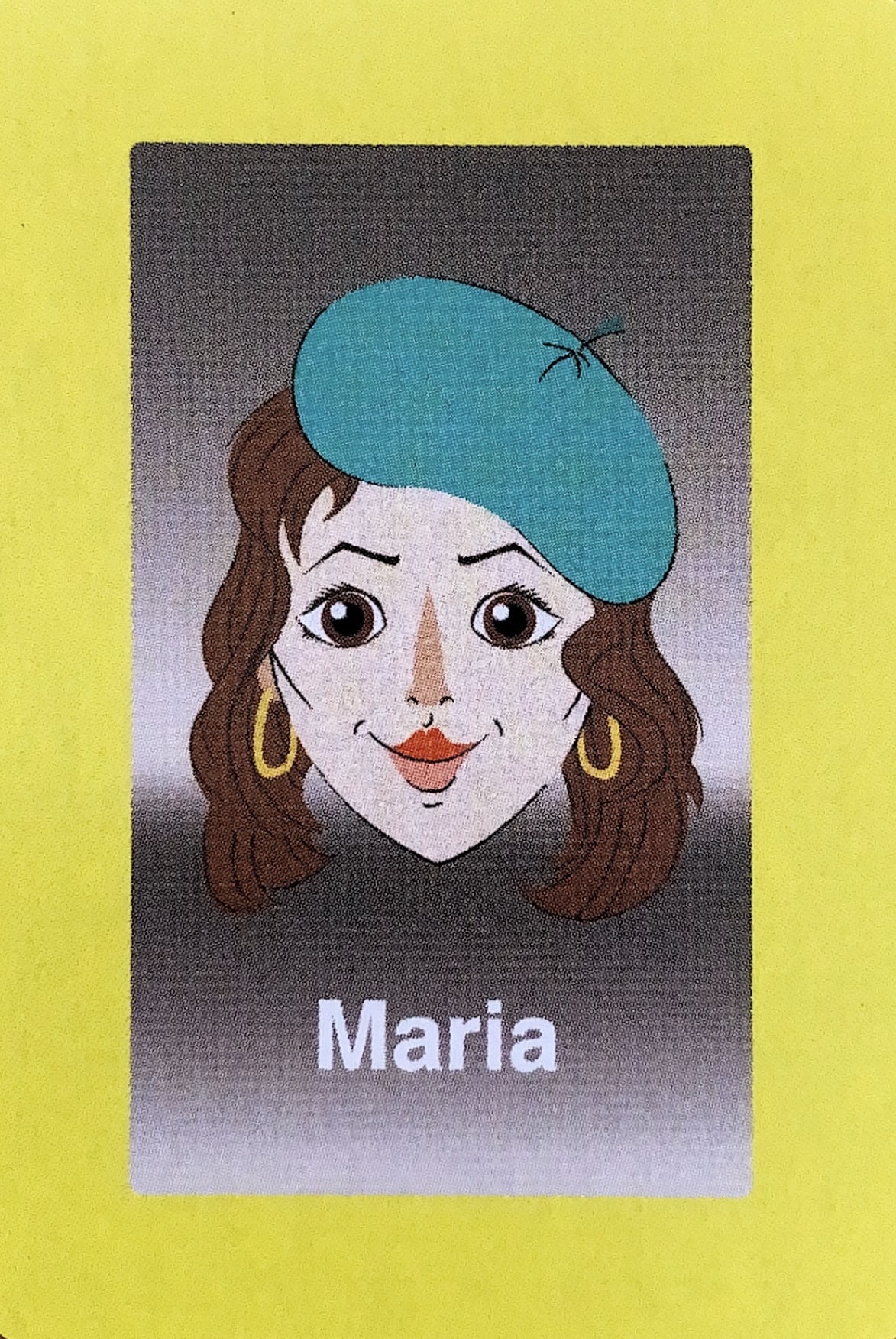  - As a beautiful Bohemian woman from Paris, Maria was an easy choice for the Guess Who?® marketing team. The problems began after her picture was taken and sent all over the world. When she saw her game-face-card, she hated it, feeling she didn’t look her best. Things only spiraled from there; she believed if she could somehow improve her looks, the public would recognize that the Guess Who?® picture was not representative of her at her most gorgeous. More than 30 surgeries later, Maria now looks like a mannequin left out in the sun too long. She still dons her distinctive green beret, hoping each morning when she looks in the mirror, it will be the stunning face she always imagined meeting her sorrowful gaze.
